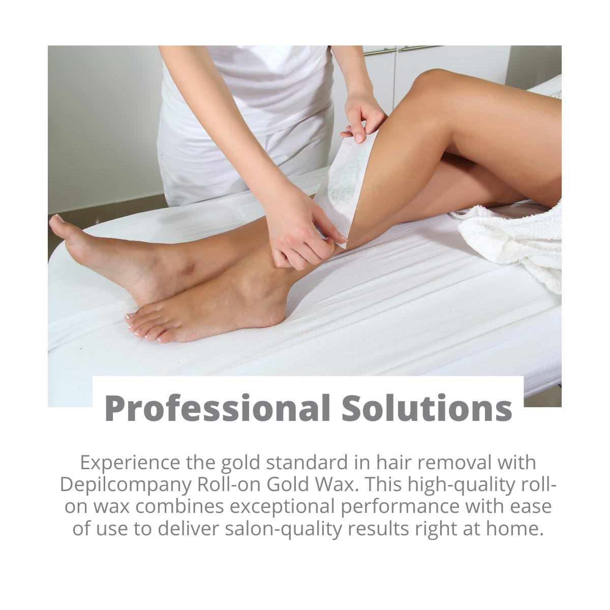 Professional hair removal solutions with Roll-on Gold wax